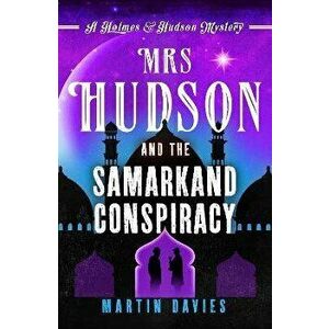 Mrs Hudson and the Samarkand Conspiracy, Paperback - Martin Davies imagine