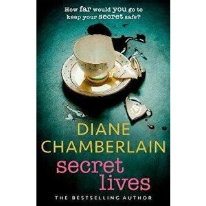 Secret Lives: the absolutely gripping page-turner from the bestselling author, Paperback - Diane Chamberlain imagine