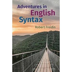 Adventures in English Syntax, Paperback - Robert Freidin imagine