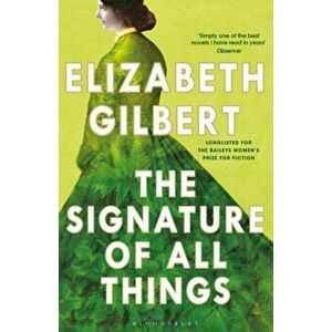 Signature of All Things, Paperback - Elizabeth Gilbert imagine