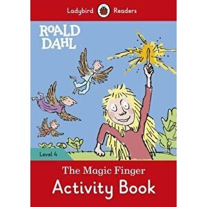 Roald Dahl: The Magic Finger Activity Book - Ladybird Readers Level 4, Paperback - Roald Dahl imagine