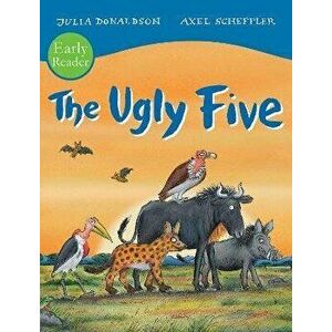 Ugly Five Early Reader, Paperback - Julia Donaldson imagine