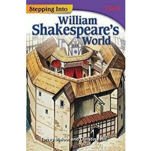 Stepping Into William Shakespeare's World, Paperback - Torrey Maloof imagine