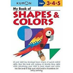 My Book of Shapes & Colors, Paperback - Kumon Publishing North America Kumon imagine