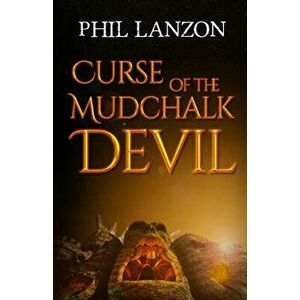 Curse of The Mudchalk Devil, Paperback - Phil Lanzon imagine