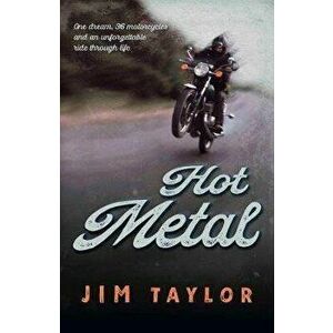 Hot Metal, Paperback - Jim Taylor imagine