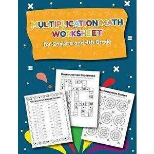 Multiplication Math Worksheet for 2nd, 3rd and 4th Grade: 25 Fun Designs For Boys And Girls - Educational Worksheets Practice Workbook Activity Sheets imagine