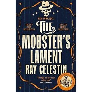 Mobster's Lament, Paperback - Ray Celestin imagine