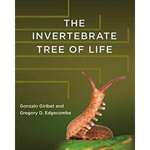 Invertebrate Tree of Life, Hardback - Gregory D. Edgecombe imagine
