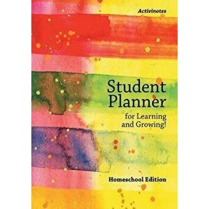 Student Planner for Learning and Growing! Homeschool Edition, Paperback - Activinotes imagine