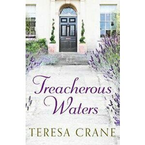 Treacherous Waters. A love story full of twists, Paperback - Teresa Crane imagine