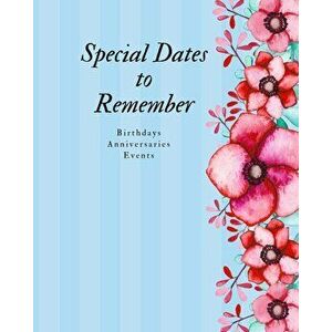 Special Dates to Remember: Birthdays Anniversaries Events - Large Print, Paperback - Arango Books imagine