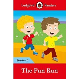 Fun Run - Ladybird Readers Starter Level 6, Paperback - *** imagine