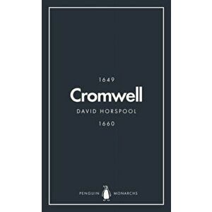 Oliver Cromwell (Penguin Monarchs). England's Protector, Paperback - David Horspool imagine