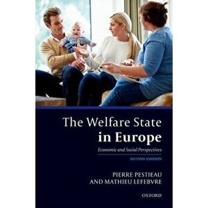 Welfare State in Europe. Economic and Social Perspectives, Paperback - Mathieu Lefebvre imagine