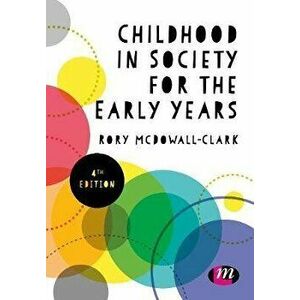Childhood in Society for the Early Years, Paperback - Rory Clark imagine