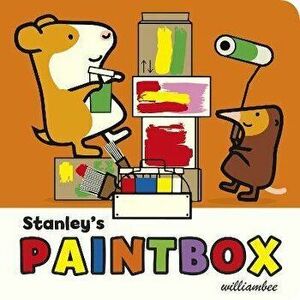 Stanley's Paintbox, Board book - William Bee imagine