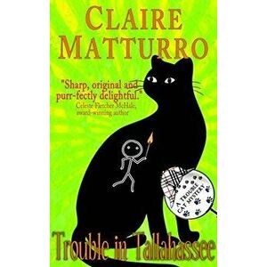 Trouble in Tallahassee, Paperback - Claire Matturro imagine