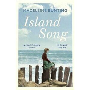 Island Song, Paperback - Madeleine Bunting imagine
