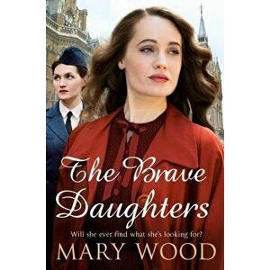 Brave Daughters, Paperback - Mary Wood imagine