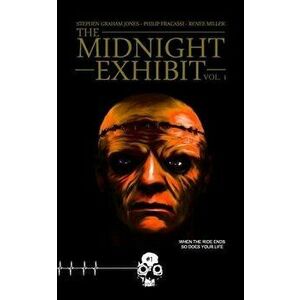 The Midnight Exhibit Vol. 1, Paperback - Stephen Graham Jones imagine