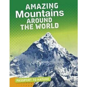 Amazing Mountains Around the World, Paperback - Pat Tanumihardja imagine