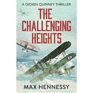 Challenging Heights, Paperback - Max Hennessy imagine