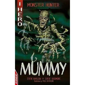 EDGE: I HERO: Monster Hunter: Mummy, Paperback - Steve Skidmore imagine