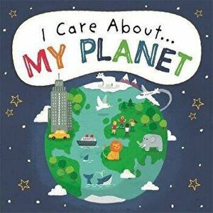 I Care About: My Planet, Hardback - Liz Lennon imagine