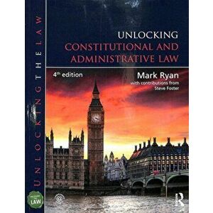 Unlocking Constitutional and Administrative Law, Paperback - Steve Foster imagine