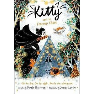 Kitty and the Treetop Chase, Paperback - Paula Harrison imagine