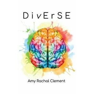 Diverse: Stories on Neurodivergence and the Neurodiversity Movement, Paperback - Amy Rachal Clement imagine