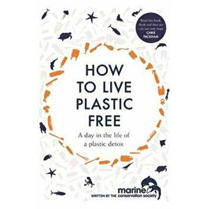 How to Live Plastic Free. a day in the life of a plastic detox, Paperback - *** imagine