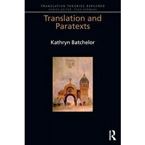 Translation and Paratexts, Paperback - Kathryn Batchelor imagine