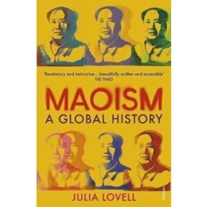 Maoism. A Global History, Paperback - Julia Lovell imagine