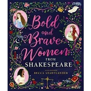 Bold and Brave Women from Shakespeare, Hardback - *** imagine