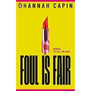 Foul is Fair. a razor-sharp revenge thriller for the #MeToo generation, Paperback - Hannah Capin imagine