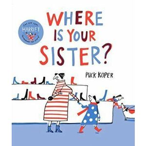 Where Is Your Sister?, Paperback - Puck Koper imagine
