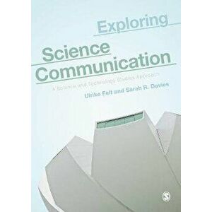 Exploring Science Communication. A Science and Technology Studies Approach, Paperback - *** imagine