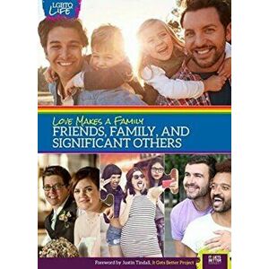 Love Makes a Family: Friends, Family, and Significant Others, Hardback - Willi Vision imagine
