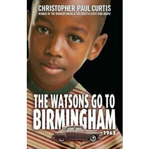 The Watsons Go to Birmingham - 1963, Paperback - Christopher Paul Curtis imagine