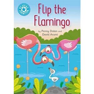 Reading Champion: Flip the Flamingo. Independent Reading Blue 4, Paperback - Penny Dolan imagine