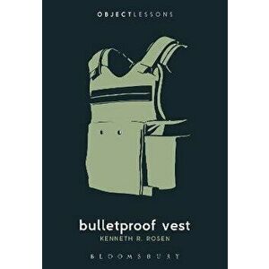 Bulletproof Vest, Paperback - Kenneth R. Rosen imagine