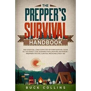 The Preppers Survival Handbook: The Essential Long Term Step-By-Step Survival Guide to the Worst Case Scenario for Surviving Anywhere - Prepper's Pant imagine