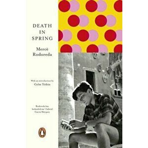 Death in Spring, Paperback - Merce Rodoreda imagine