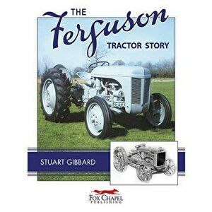 Ferguson Tractor Story, Paperback - Stuart Gibbard imagine