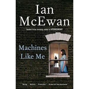 Machines Like Me, Paperback - Ian McEwan imagine