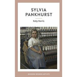 Sylvia Pankhurst, Hardback - Katy Norris imagine