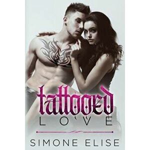 Tattooed Love, Paperback - Simone Elise imagine