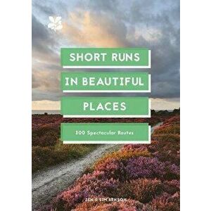 Short Runs in Beautiful Places. 100 Spectacular Routes, Paperback - Sim Benson imagine